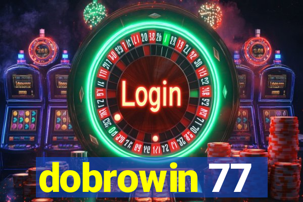 dobrowin 77